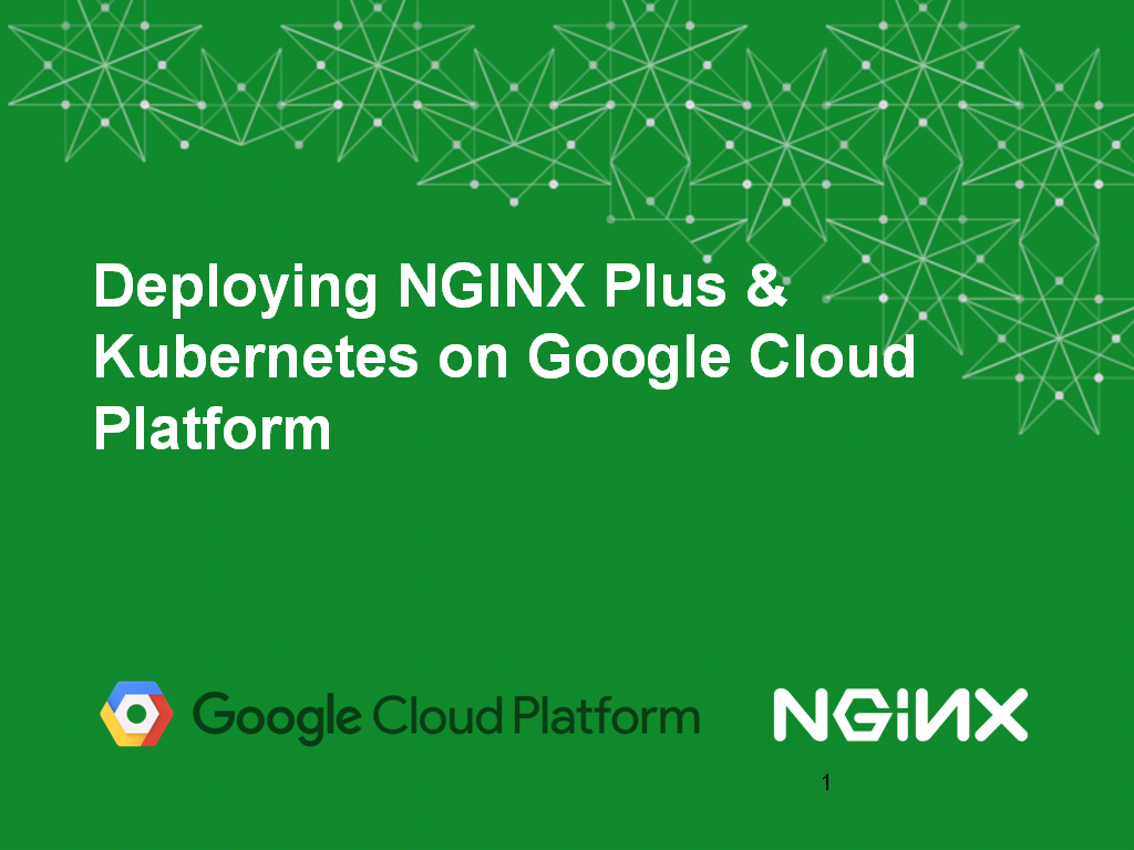 Title slide for webinar 'Deploying NGINX Plus & Kubernetes on Google Cloud Platform' includes information on how switching from a monolithic to microservices architecture can help with application delivery and continuous integration - broadcast 23 May 2016