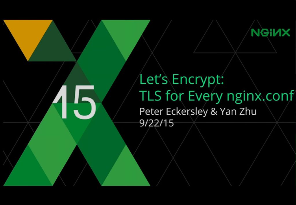Title Slide for Let's Encrypt - a program that allows users to enable website security through NGINX HTTPS and SSL [presentation given by Yan Zhu and Peter Eckersley from the Electronic Frontier Foundation (EFF) at nginx.conf 2015]