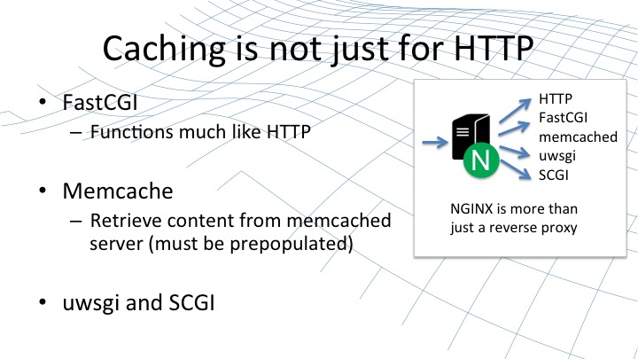 Content caching is not just for HTTP [webinar by Owen Garrett of NGINX]