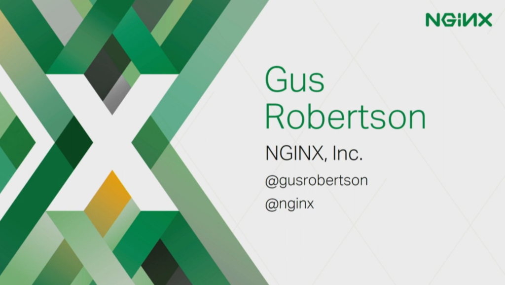 Introducing Gus Robertson for NGINX conf 2016 on NGINX web serving and load balancing [presentation by Gus Robertson,of NGINX at nginx.conf 2016]