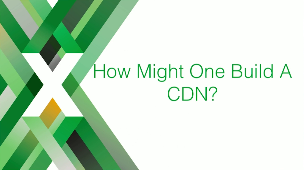 Section title slide reading 'How Might One Build a CDN?' for video content caching
