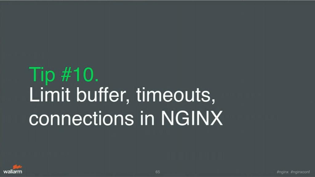 Tip 10 is to limit buffer, timeouts, and connections in NGINX for application security [presentation by Stepan Ilyan, cofounder of Wallarm, at nginx.conf 2016]